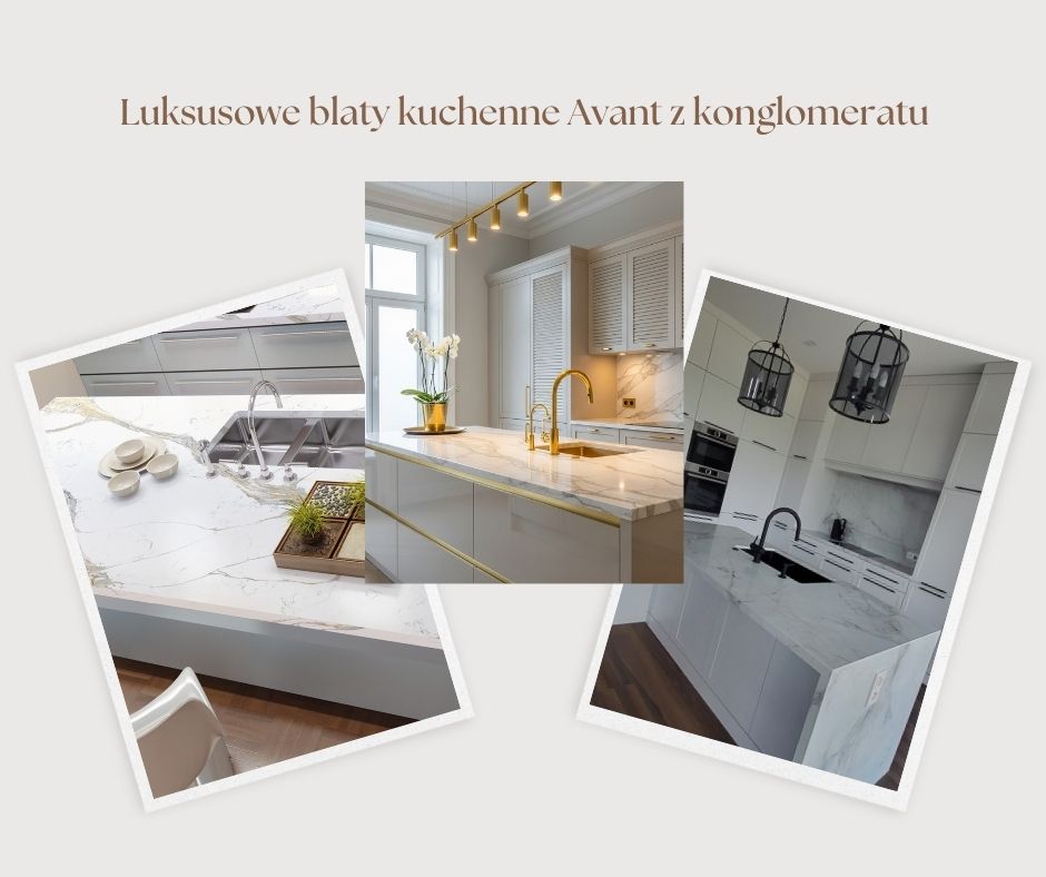 Luksusowe blaty kuchenne Avant z konglomeratu